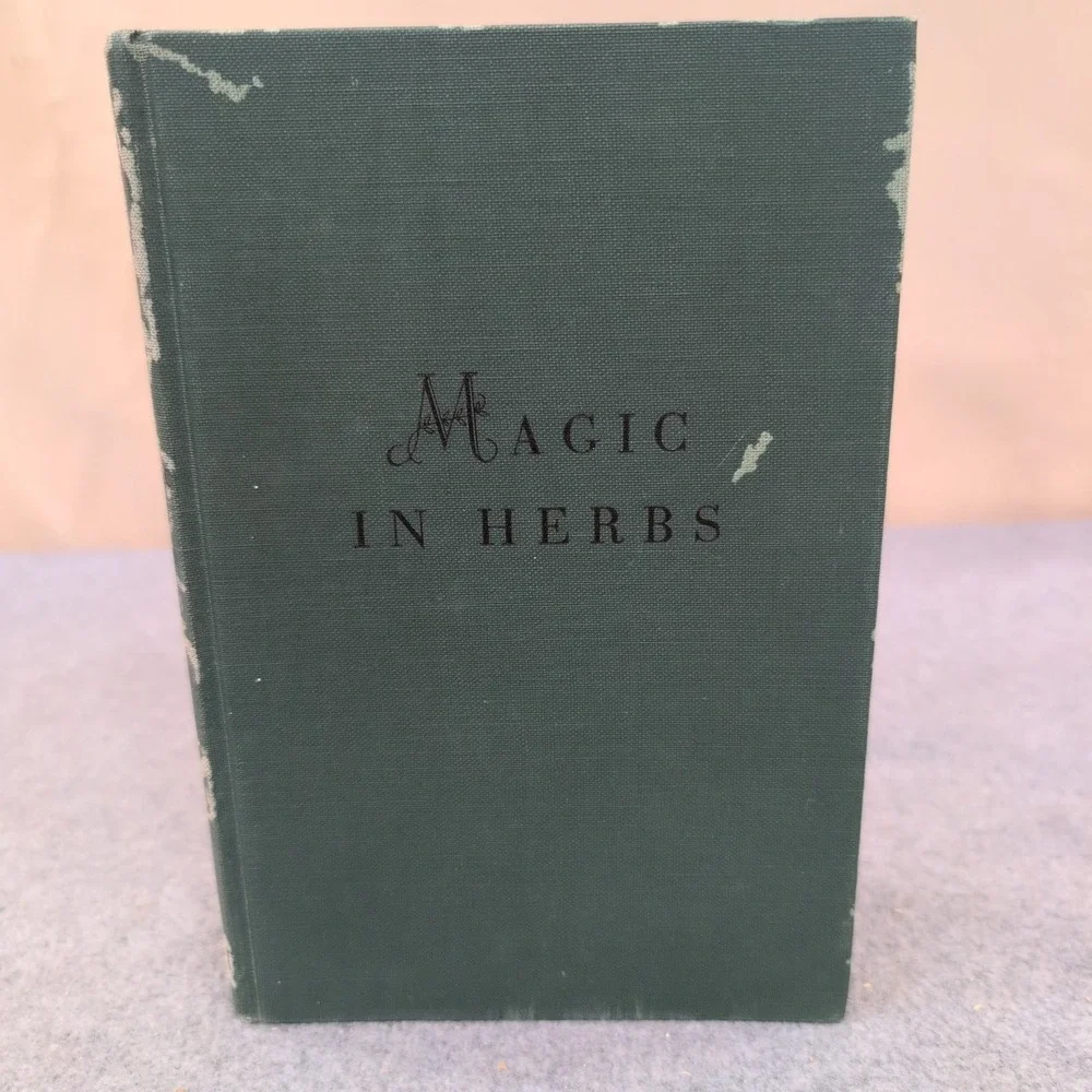 Magic in Herbs Leonie de Sounin Vintage 1957 Hardcover Cookbook Gardening Guide